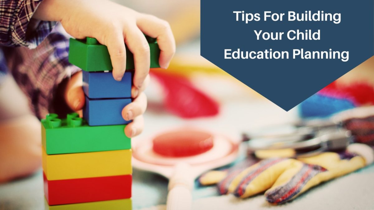 Tips for Building Your Child Education