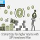 5 Smart Tips For Higher Returns with SIP Investment Plan